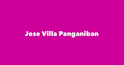 Jose Villa Panganiban - Spouse, Children, Birthday & More