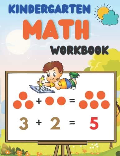 Kindergarten Math Workbook: Big Kindergarten Workbook for Kids Age 5-7 ...