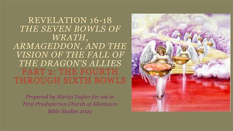 Revelation 16:8 -15 The Pouring out of the 4th through 6th Bowls of God ...