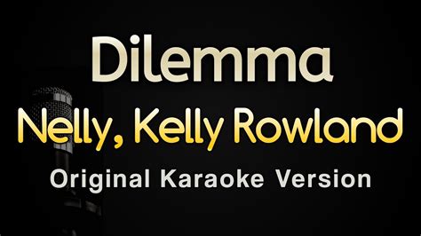 Dilemma - Nelly ft Kelly Rowland (Karaoke Songs With Lyrics - Original Key) - YouTube