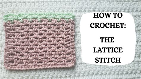 Photo Tutorial – How To Crochet: The Lattice Stitch! – crochetmelovely