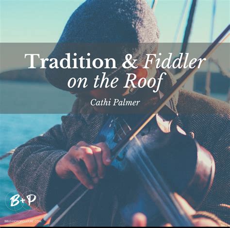 Tradition and Fiddler on the Roof — Bible and Pop Culture