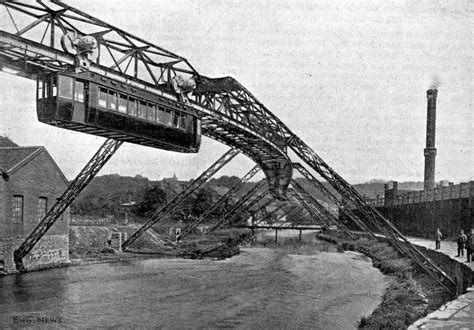 1897: Wuppertal Suspension Electric Railway by Eugen Langen | Page 3 | KD's Stolen History Blog