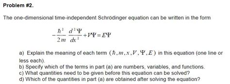 Solved The one-dimensional time-independent Schrodinger | Chegg.com