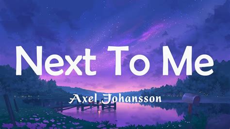 Next To Me - Axel Johansson (Lyrics) | Alan Walker, Ariana Grande, Aya ...