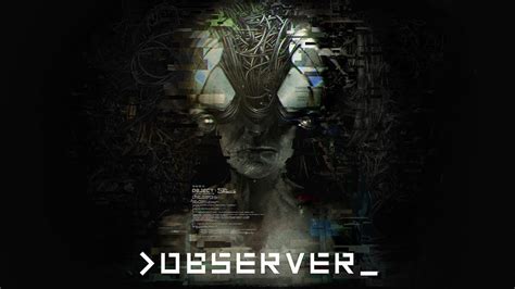 Cyberpunk masterpiece, Observer, now out on PS4, Xbox One & Steam