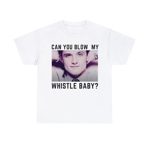 Josh Hutcherson Whistle Meme T-shirt Can You Blow My Whistle - Etsy