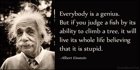 Everybody is a genius Now Quotes, Motivational Quotes, Funny Quotes ...