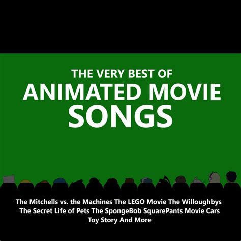 The Very Best of Animated Movie Songs Soundtrack by stephen0503 on ...