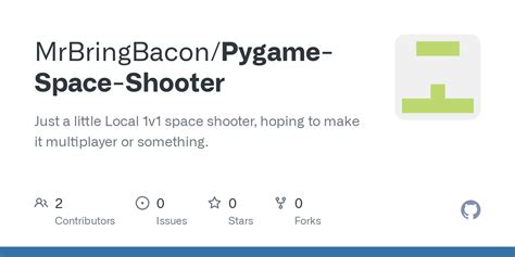 GitHub - MrBringBacon/Pygame-Space-Shooter: Just a little Local 1v1 space shooter, hoping to ...