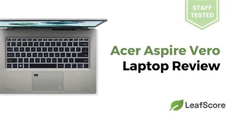 Acer Aspire Vero Laptop Review [Staff Tested] - LeafScore