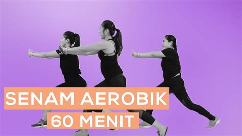 Membakar Lemak Tubuh Dengan Gerakan Senam Aerobik 60 Menit ! - YouTube