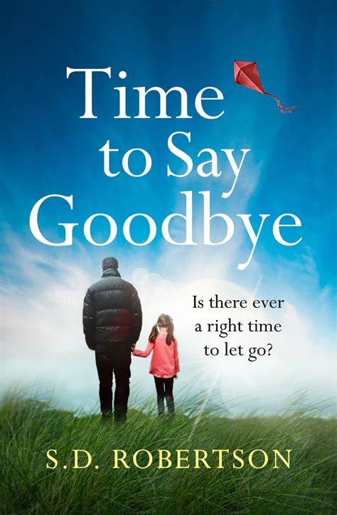 Time to Say Goodbye eBook by S.D. Robertson - EPUB | Rakuten Kobo Greece