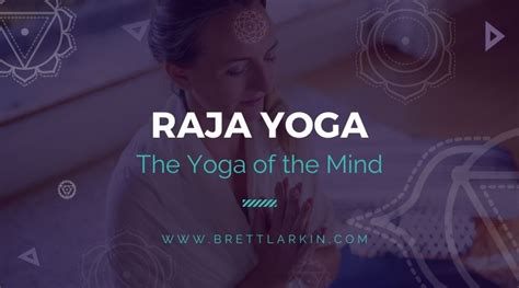 Raja Yoga: The Yoga of the Mind – Brett Larkin Yoga