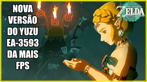 ZELDA TEARS OF THE KINGDOM NOVA VESÃO DO YUZU Q DA MAIS FPS!!! - YouTube