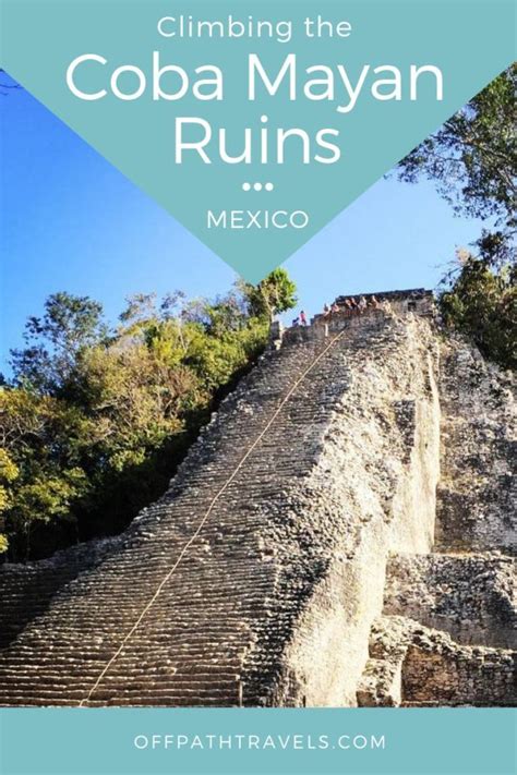 Climbing the Coba Mayan Ruins | Mexico travel, Mexico, Mayan ruins