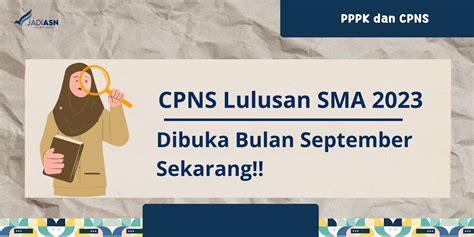 CPNS Lulusan SMA 2023 - Dibuka Bulan September Sekarang!!