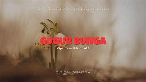 Gugur Bunga – Instrumental Lagu Nasional Indonesia | Digital Mantra - Maestro Media