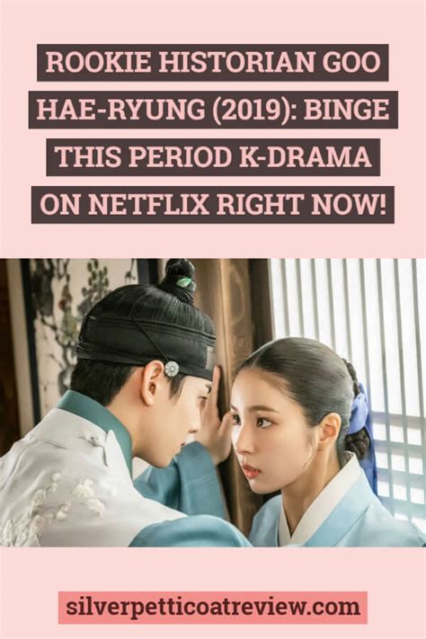 Rookie Historian Goo Hae-ryung (2019): Binge This Period K-Drama on Netflix Right Now!