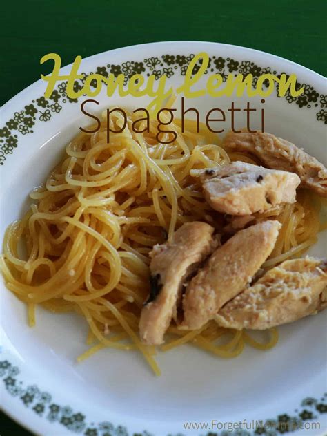 Honey Lemon Spaghetti & Chicken - Forgetful Momma