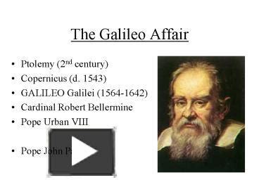 PPT – The Galileo Affair PowerPoint presentation | free to view - id: 104d05-ODRhM