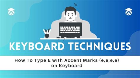 10 Easy Ways To Type E with Accent Marks (è,é,ê,ë) on Keyboard ...