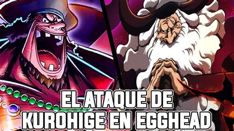 KUROHIGE VS SATURN | EL ATAQUE DE KUROHIGE A LUFFY EN EGGHEAD | BATALLA DE YONKOUS - YouTube