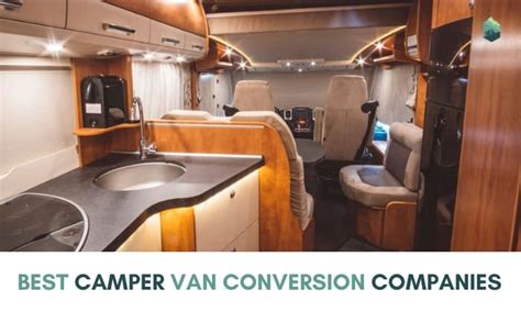 Best Camper Van Conversion Companies You Shouldn’t Miss