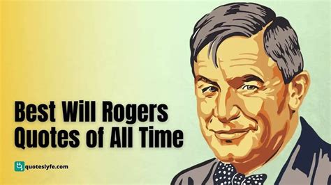 Best Will Rogers Quotes on Leadership, Politics and More - QuotesLyfe