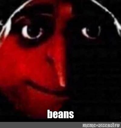 Meme: "beans" - All Templates - Meme-arsenal.com