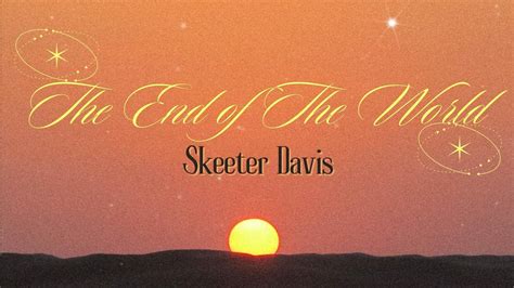 The end of the world - Skeeter Davis - Vietsub & Lyrics MV - YouTube