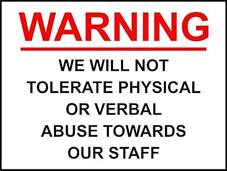 We Will Not Tolerate Abuse Towards Our Staff, Shop Warning, Safety Sign ...