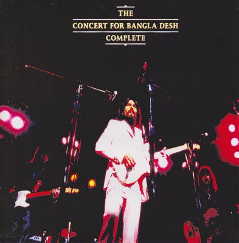 George Harrison And Friends – The Concert For Bangladesh Complete (CDr ...