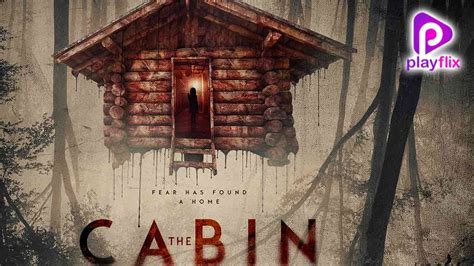 The Cabin 2018 Full Movie Online - Watch HD Movies on Airtel Xstream Play