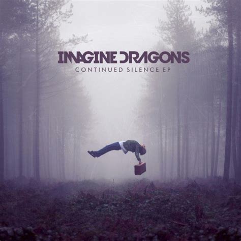 Imagine Dragons - Continued Silence - Reviews - Album of The Year