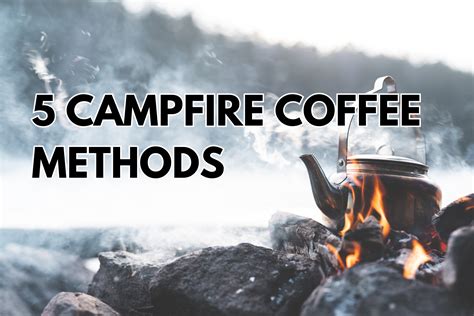 5 Ways to Make the Best Campfire Coffee – Anueva Jewelry