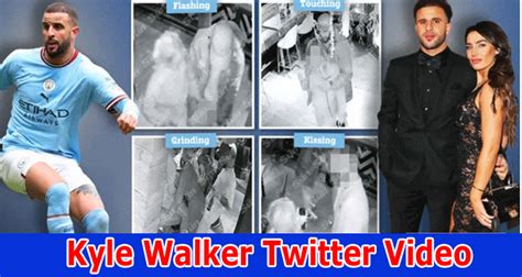 Kyle Walker Twitter Video: Kyle Walker Bar Video, What Is In The Video ...