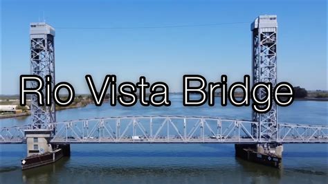 Rio Vista Bridge | Arial View - YouTube