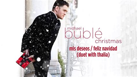 Michael Bublé - Mis Deseos / Feliz Navidad (ft. Thalia) [Official HD Audio] - YouTube