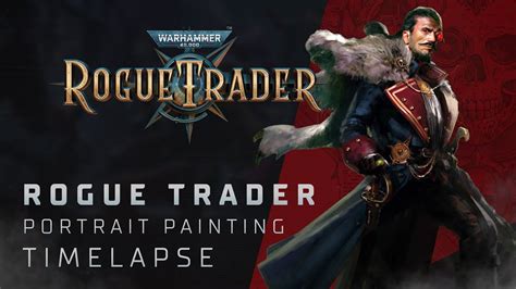 Rogue Trader Portrait Painting | Warhammer 40,000: Rogue Trader - YouTube