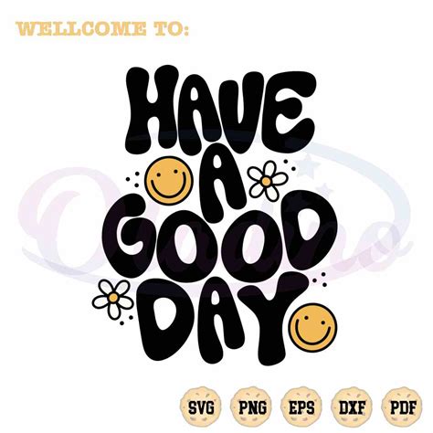 Have A Good Day SVG Smile Face Best Graphic Design Cutting File