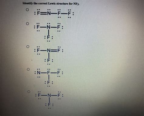 Solved Identify the correct Lewis structure for NF3. O. | Chegg.com