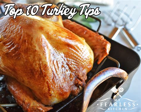 Top 10 Turkey Tips - My Fearless Kitchen