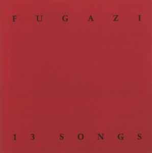 Fugazi - 13 Songs (1995, MAYKING $11, CD) | Discogs