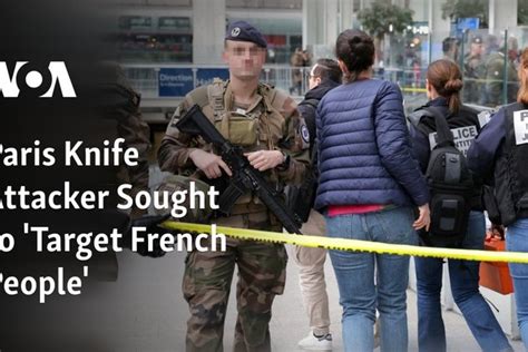 Paris Knife Attacker Sought to 'Target French People'