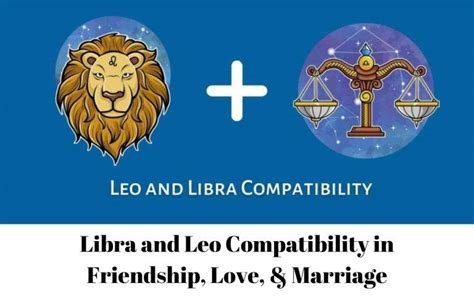 Libra and Leo Compatibility in Friendship, Love & Marriage