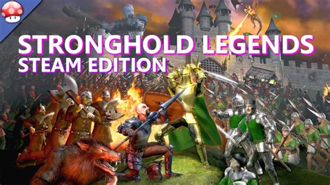 Stronghold Legends Steam Edition Gameplay (PC HD) - YouTube