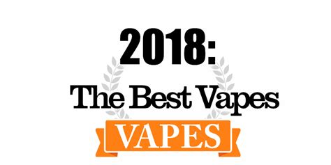 The Best Vapes For 2024 - Find The Top Vapes Available