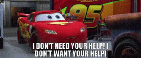 Cars Lightning Mcqueen GIF - Cars Lightning Mcqueen I Dont Need Your Help - Descubre y comparte GIF