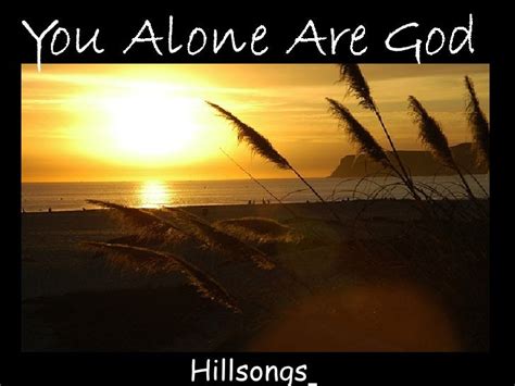 You Alone Are God